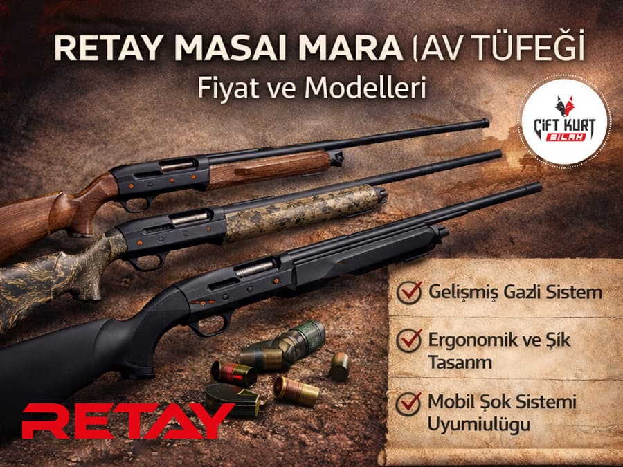 Retay Masai Mara Av Tüfeği Fiyat ve Modelleri
